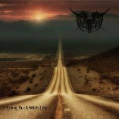 Through : Long Fuck with Life